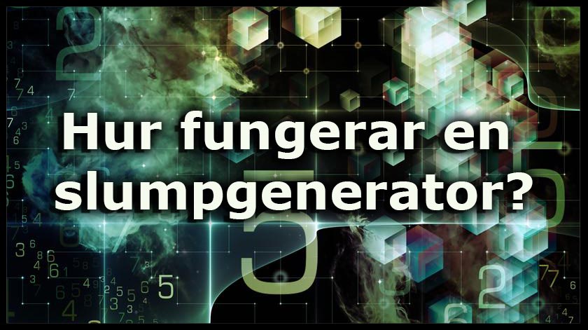 Hur fungerar en slumpgenerator?